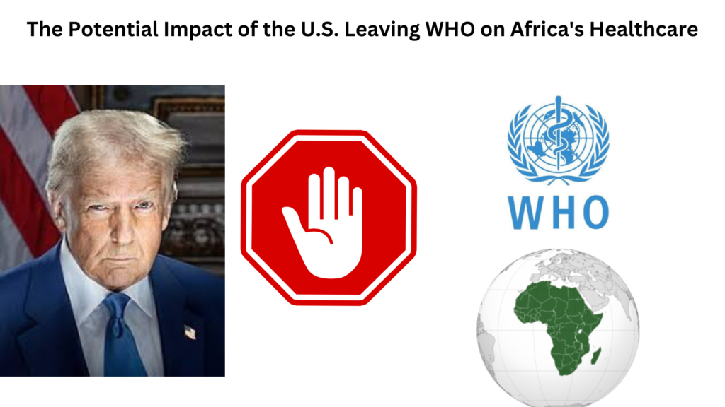 The Potential Impact of the U.S. Leaving WHO on Africa's Healthcare