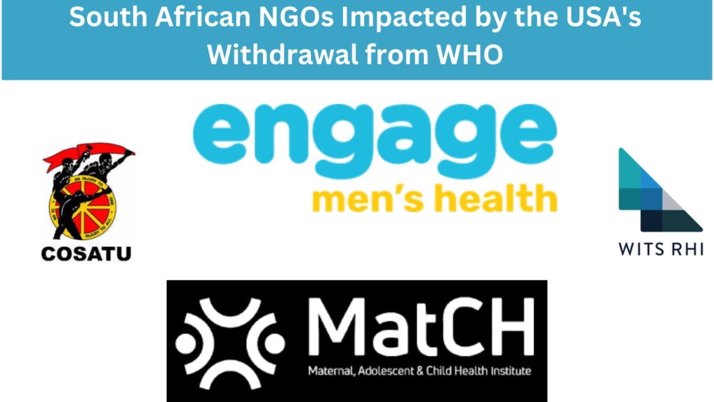 South African NGOs Impacted by the USA's Withdrawal from WHO South African NGOs Impacted by the USA's Withdrawal from WHO