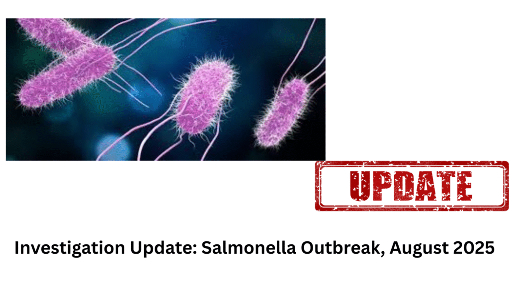 investigation update salmonella outbreak, august 2025