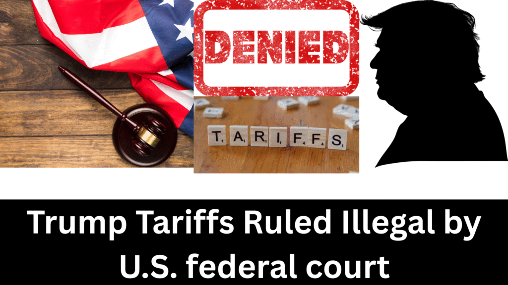 trump tariffs ruled illegal by u.s. federal court