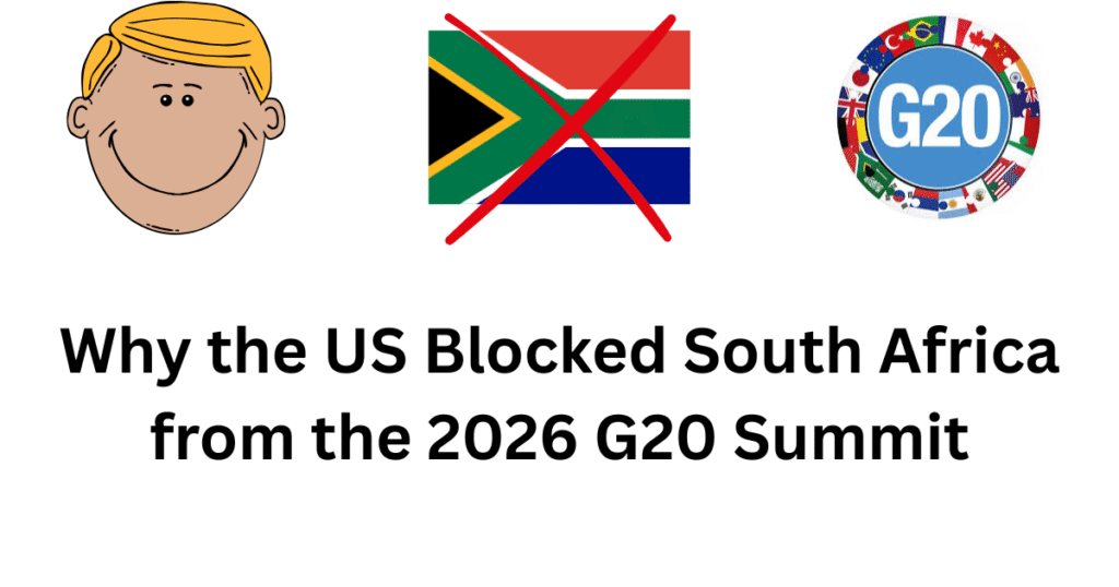 Why the US Blocked South Africa from the 2026 G20 Summit